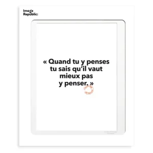 Image Republic Affiches & Tableaux>Affiche Loic Prigent Quand Tu Y Penses - 30 X 40 Cm